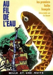 Au fil de l'eau : Les premiers haïku français